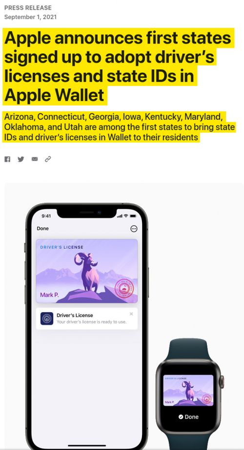 Source
https://www.apple.com/newsroom/2021/09/apple-announces-first-states-to-adopt-drivers-licenses-and-state-ids-in-wallet/

Archive
https://archive.is/m6RPb