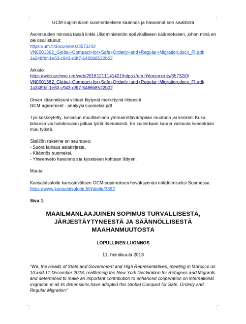 Screenshot from page 1/129 of analysis regarding the Global Compact for Migration, a UN drafted #Demographicwarfare document

Source documents
https://refugeesmigrants.un.org/sites/default/files/180713_agreed_outcome_global_compact_for_migration.pdf
https://um.fi/documents/35732/0/VN0001362_Global+Compact+for+Safe+Orderly+and+Regular+Migration.docx_FI.pdf/1a248fbf-1e63-c943-d8f7-6466b8522b02

Archives
https://web.archive.org/web/20181005182812/https://refugeesmigrants.un.org/sites/default/files/180713_agreed_outcome_global_compact_for_migration.pdf
https://web.archive.org/web/20181211141421/https://um.fi/documents/35732/0/VN0001362_Global+Compact+for+Safe+Orderly+and+Regular+Migration.docx_FI.pdf/1a248fbf-1e63-c943-d8f7-6466b8522b02